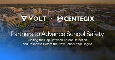 VOLT | CENTEGIX Partner to Make Schools Safer with AI