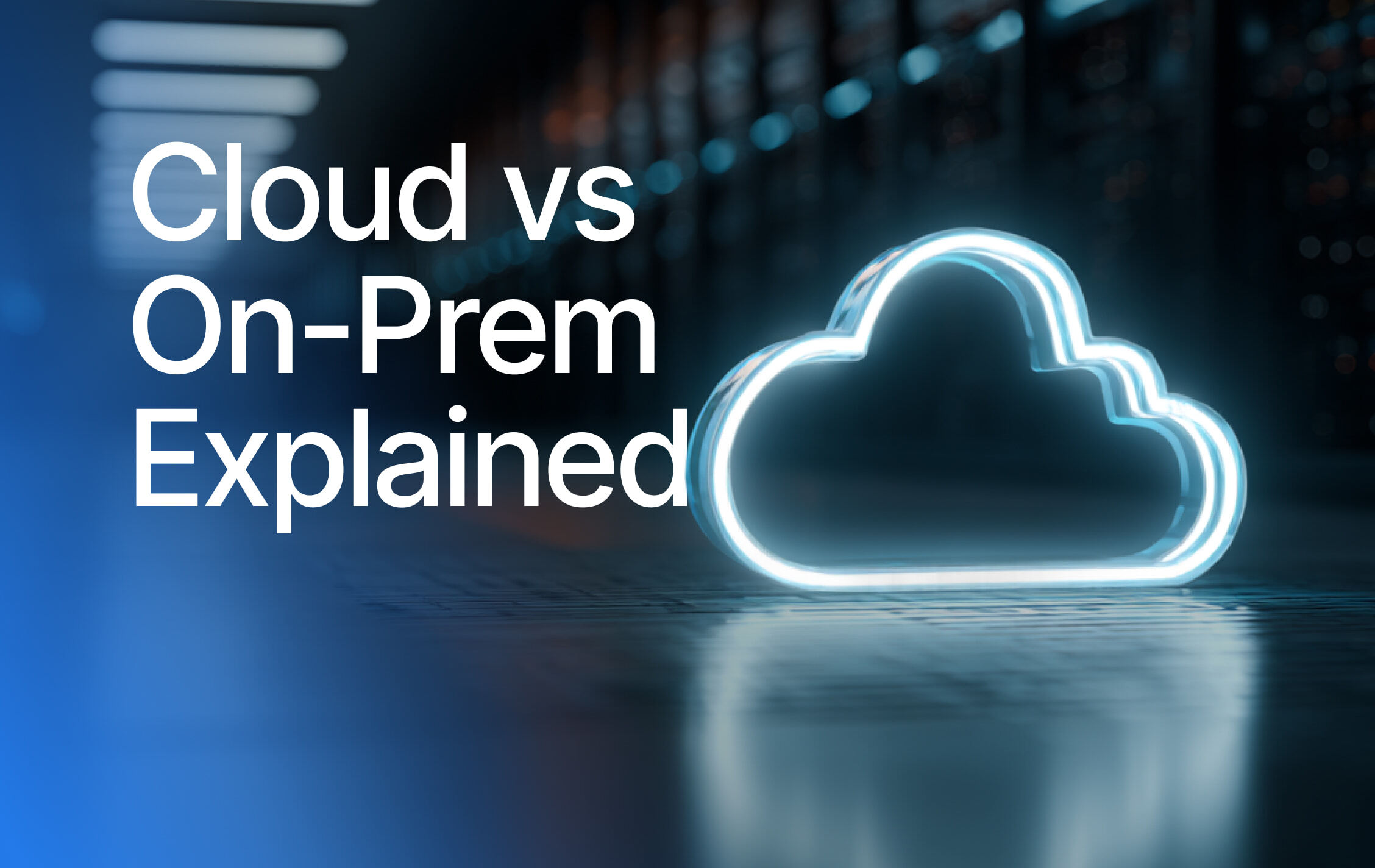 Cloud vs. On-Premise AI Video Surveillance: Choosing the Right Deployment Model for Modern Security