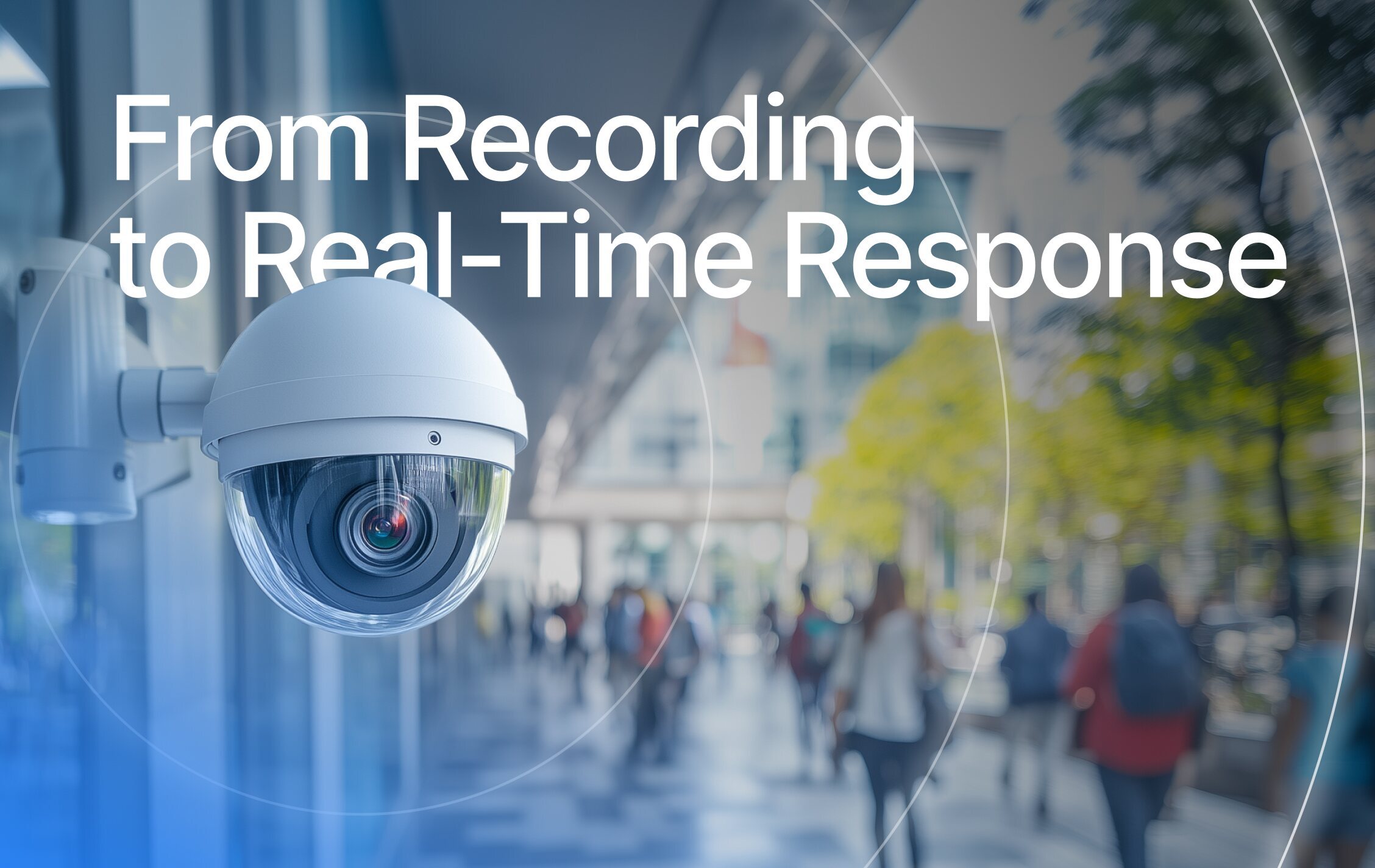 Live Video Monitoring: Taking Security from Reactive to Proactive